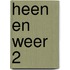 Heen en weer 2