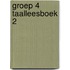 Groep 4 Taalleesboek 2