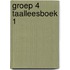 Groep 4 Taalleesboek 1