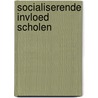 Socialiserende invloed scholen door Morrison