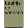 Beatrijs en Vanessa by J. Yeoman