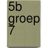 5b Groep 7 door F. van Galen