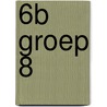 6B Groep 8 by K. Buys