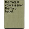 Themataal volwassenen thema 3 begel. door Hemmes