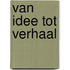 Van idee tot verhaal