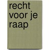 Recht voor je raap door C. de Beer