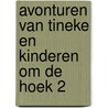 Avonturen van tineke en kinderen om de hoek 2 by Bab Siljee