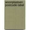 Woonplaatsen postcode-tabel door Onbekend