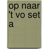 Op naar 't VO set a door P. Nagtegaal