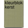 Kleurblok kerst by Unknown