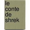 Le Conte de Shrek by Unknown