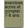Exercices écrire et compter 7-8 ans door Onbekend
