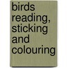 Birds reading, sticking and colouring door Onbekend