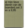 Al mijn lieve dieren van de boerderij set 3 ex a 9,95 by Unknown