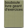 Bouboule livre geant d'exercices by Unknown