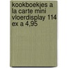 Kookboekjes a la carte mini vloerdisplay 114 ex a 4,95 door C. Duroy