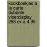 Kookboekjes a la carte dubbele vloerdisplay 288 ex a 4,95 door C. Duroy