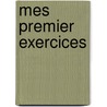 Mes premier exercices by Unknown