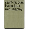 Saint-Nicolas livres jeux mini display door Onbekend