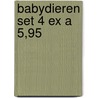 Babydieren set 4 ex a 5,95 door Onbekend