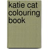 Katie Cat colouring book by Unknown