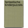 Fantastische kinderpuzzels by Unknown