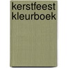Kerstfeest kleurboek door Onbekend
