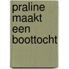 Praline maakt een boottocht door Onbekend