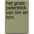 Het grote oefenblok van Tim en Tom