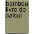 Bambou livre de calcul