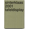 Sinterklaas 2001 tafeldisplay by Unknown
