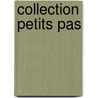 Collection petits pas by Unknown
