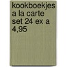 Kookboekjes a la carte set 24 ex a 4,95 door C. Duroy