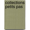 Collections petits pas door Onbekend