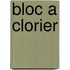 Bloc a clorier