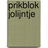 Prikblok Jolijntje door Onbekend