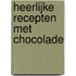 Heerlijke recepten met chocolade