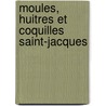 Moules, huitres et coquilles Saint-Jacques by Unknown