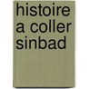 Histoire a coller Sinbad door Onbekend