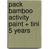 Pack Bamboo activity paint + Tini 5 years by Unknown