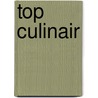 Top culinair door Onbekend