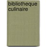 Bibliotheque culinaire by Unknown