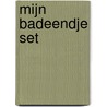 Mijn badeendje set  by Unknown