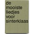 De mooiste liedjes voor Sinterklaas