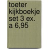 Toeter kijkboekje set 3 ex. a 6,95 by Unknown