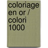 Coloriage en or / colori 1000  by Unknown