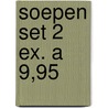 Soepen set 2 ex. a 9,95 door J. Elegeer