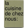 La cuisine de chez nous: by M. de Smedt