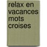 Relax en vacances mots croises
