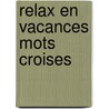 Relax en vacances mots croises by Unknown